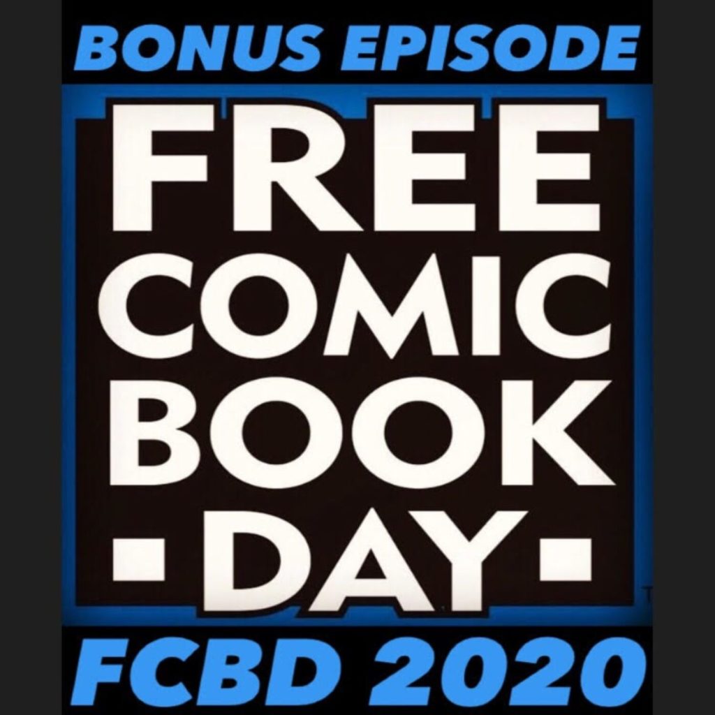 BONUS EPISODE: Free Comic Book Day 2020 (Live Interviews)