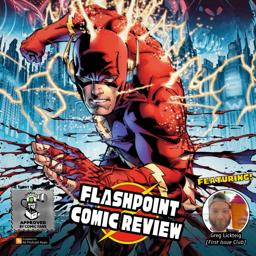 Flashpoint Comic Review w/ Greg Lickteig of First Issue Club
