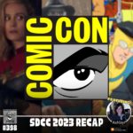 SDCC 2023 RECAP: The Marvels trailer, Invincible S2 announcement, TMNT Last Ronin Sequel, and other highlights