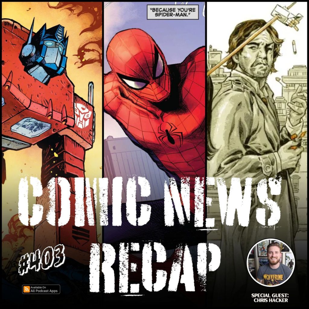 Comic News Recap: Transformers #1 sets records, Bill Willingham vs DC, Hickman relaunches Ultimate Spider-Man, and Tips for NYCC First-timers