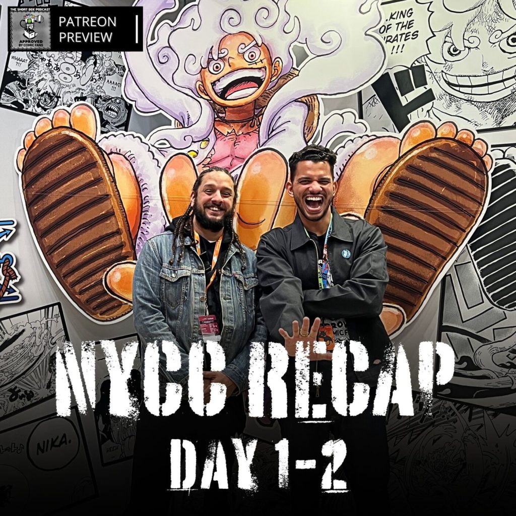 Patreon Preview: NYCC Day 1-2 Recap with Drew