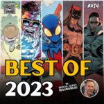 The Best Comics of 2023 and What to Expect in 2024: A Recap with Ben Kingsbury of Gotham City Limit Comic Shop