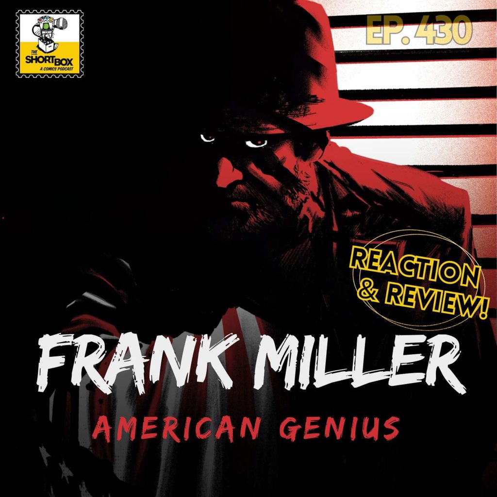Frank Miller: American Genius: Reaction & Review!