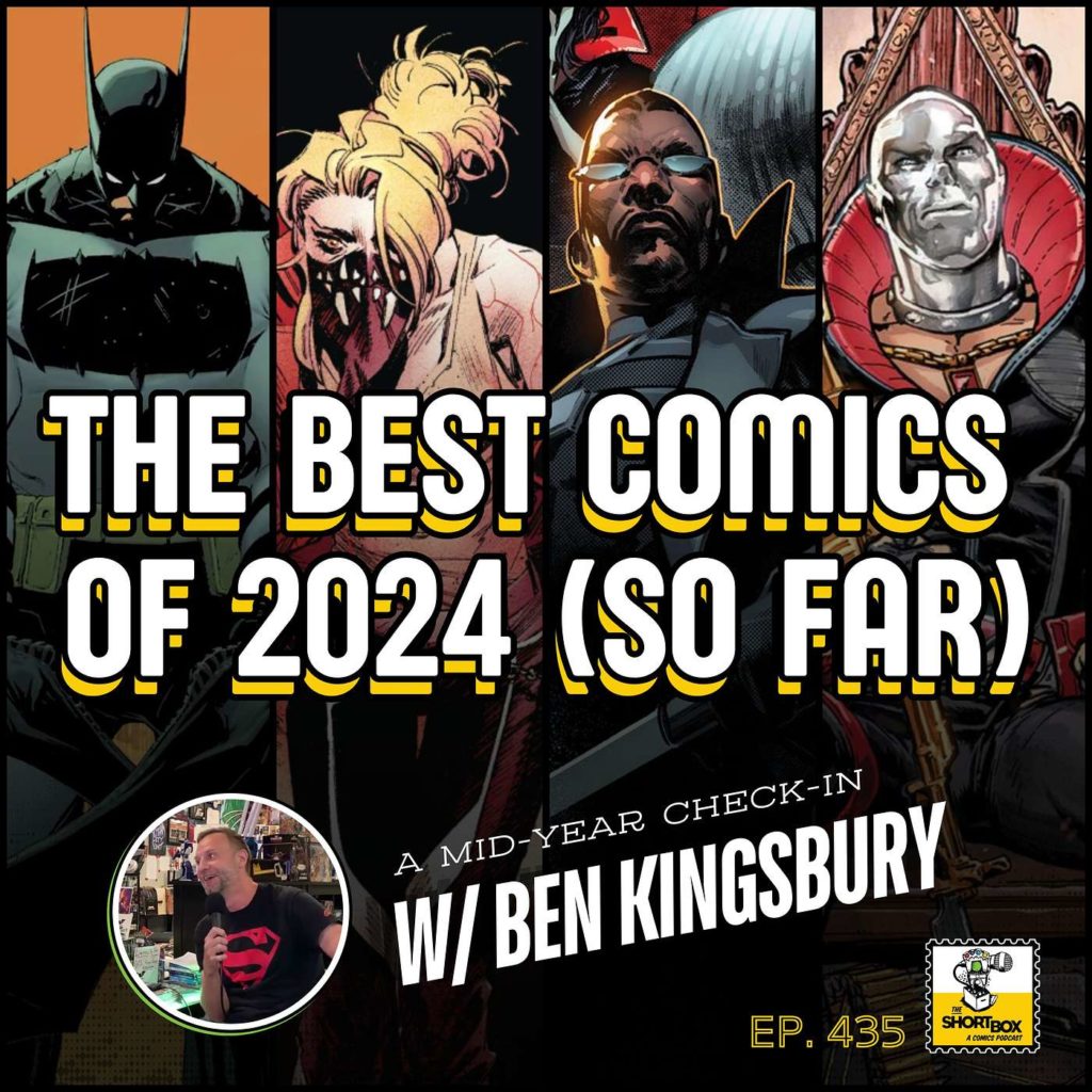 The Best Comics of 2024 (So Far): A Mid-Year Check-In with Ben Kingsbury of Gotham City Limit Comic Shop