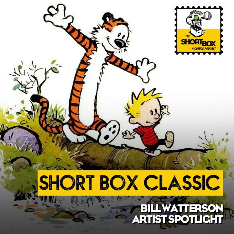 Short Box Classic: Bill Watterson Artist Spotlight & Calvin Hobbes Retrospective